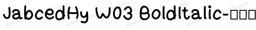 JabcedHy W03 BoldItalic字体转换